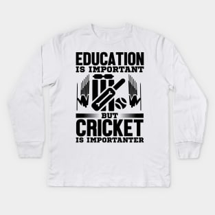 Education is important but cricket is importanter Kids Long Sleeve T-Shirt